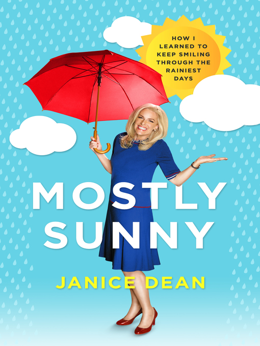 Title details for Mostly Sunny by Janice Dean - Wait list